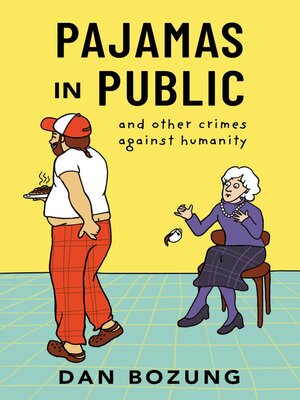 cover image of Pajamas in Public and Other Crimes Against Humanity